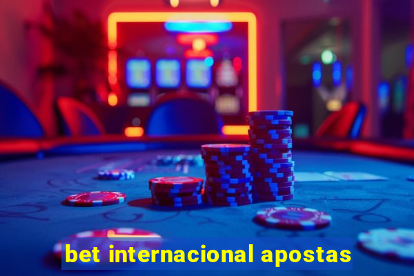 bet internacional apostas